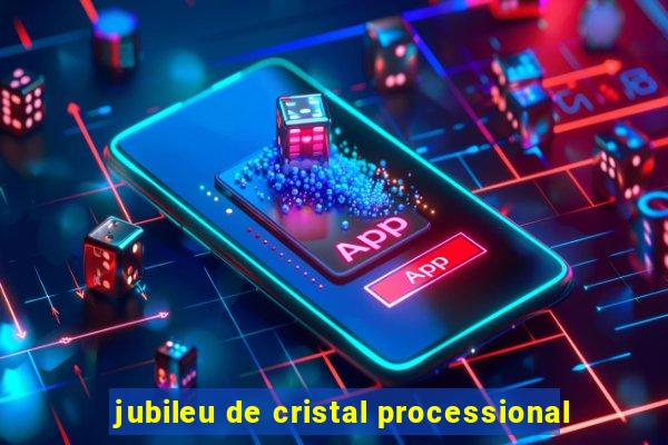 jubileu de cristal processional